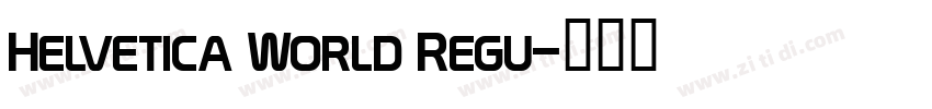 Helvetica World Regu字体转换